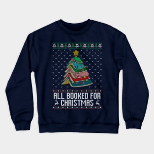 All Booked For Christmas Ugly Christmas Sweater Crewneck Sweatshirt